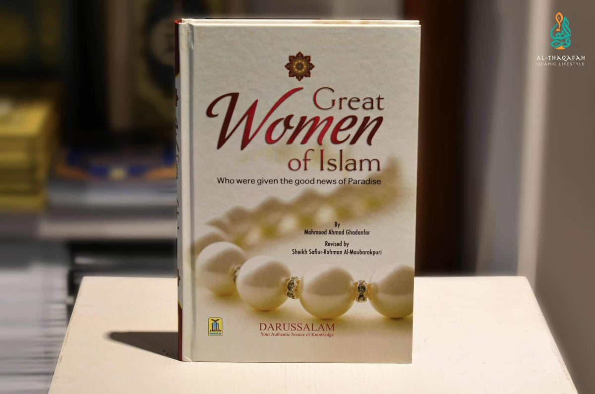 Great Women Of Islam – Al Thaqafah Books