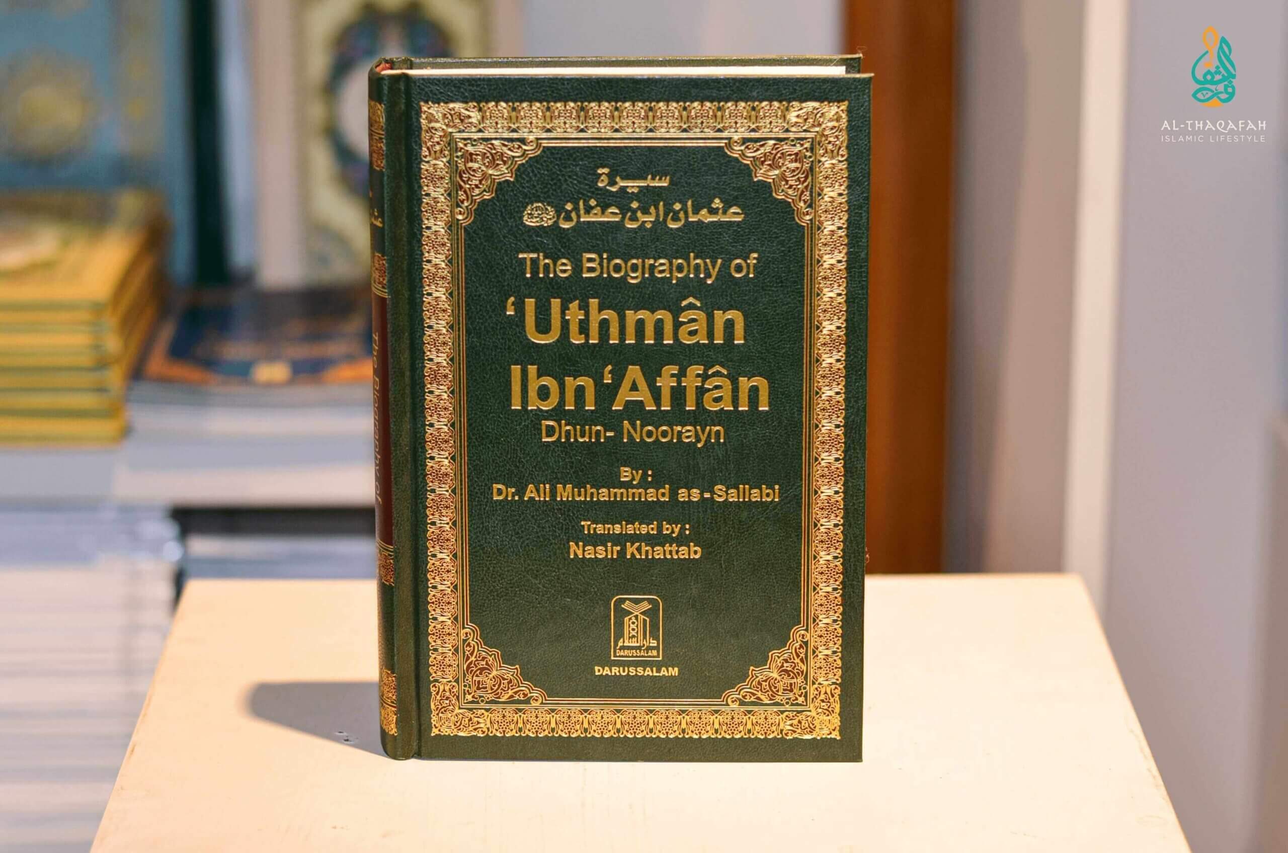 Afaan R Biography Of Usman Ibn Affan (R.A)- Al Thaqafah Books – AL-THAQAFAH